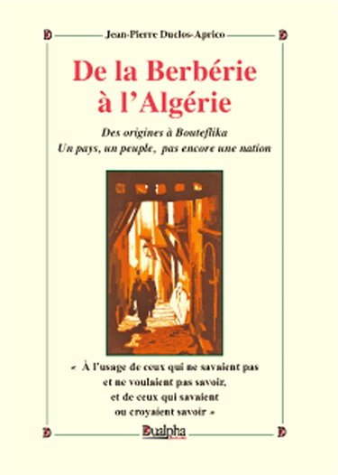 Couverture de De la Berbérie à l'Algérie par Jean-Pierre Duclos Aprico