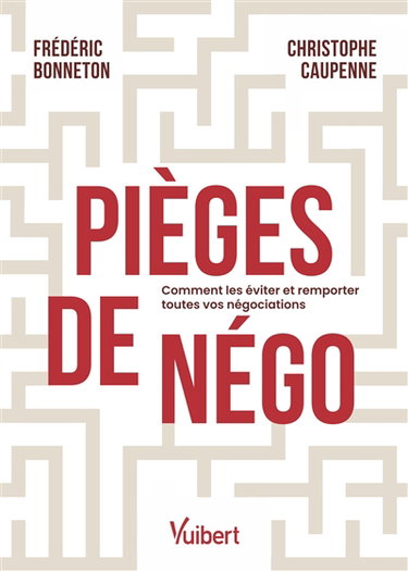 Couverture de Pièges de négo : comment les éviter et remporter toutes vos négociations par Frédéric Bonneton