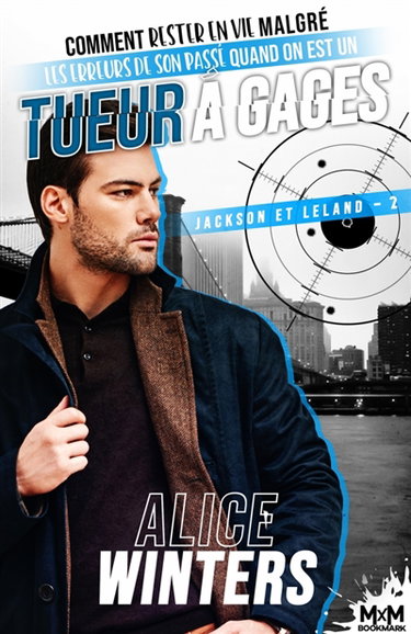 Couverture de Comment rester en vie malgré les erreurs de son passé : Jackson et Leland , T2 par Alice Winters