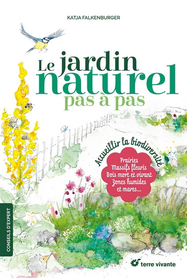Couverture de Le jardin naturel pas à pas : accueillir la biodiversité par Katja Falkenburger