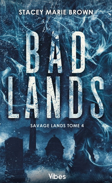 Couverture de Savage lands. Vol. 4. Bad lands par Stacey Marie Brown