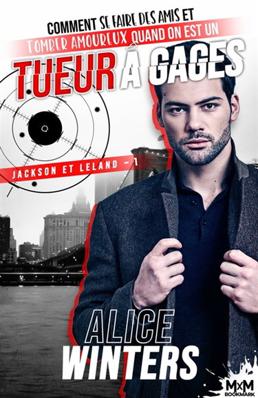 Couverture de Comment se faire des amis et tomber amoureux quand on est un tueur à gages : Jackson et Leland, T1 par Alice Winters