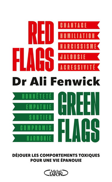 Couverture de Red flags, green flags : déjouer les comportements toxiques pour une vie épanouie par Ali Fenwick
