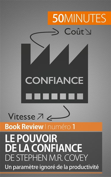 Couverture de Le Pouvoir de la confiance de Stephen M.R. Covey : Un paramètre ignoré de la productivité par Charlotte Bouillot