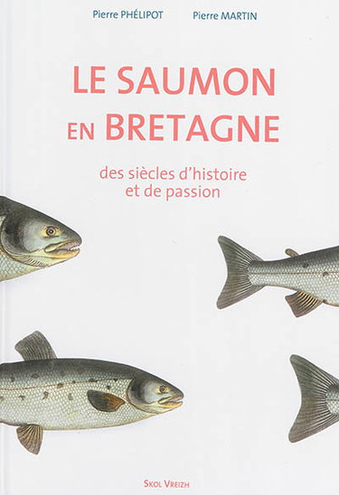 Couverture de Le saumon en Bretagne : des siècles d'histoire et de passion