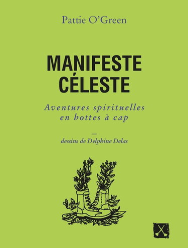 Couverture de Manifeste céleste : aventures spirituelles en bottes à cap par Pattie O'Green