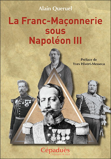 Couverture de La franc-maçonnerie sous Napoléon III par Alain Quéruel