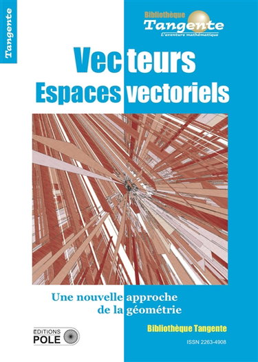 Couverture de Vecteurs, espaces vectoriels : une nouvelle approche de la géométrie par Bertrand Hauchecorne
