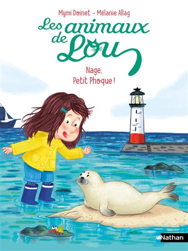Couverture de Les animaux de Lou. Nage, petit phoque ! par Mymi Doinet