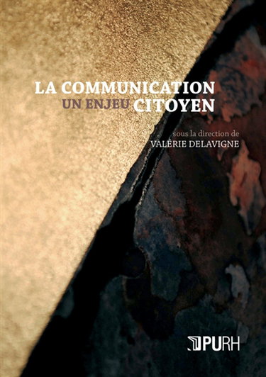 Couverture de La communication : un enjeu citoyen par Valérie Delavigne