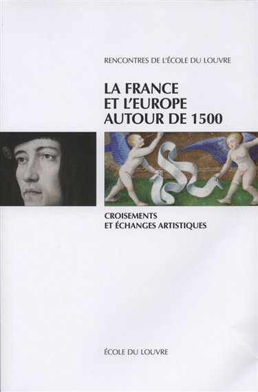 Couverture de La France et l'Europe de 1500 par Ecole du Louvre