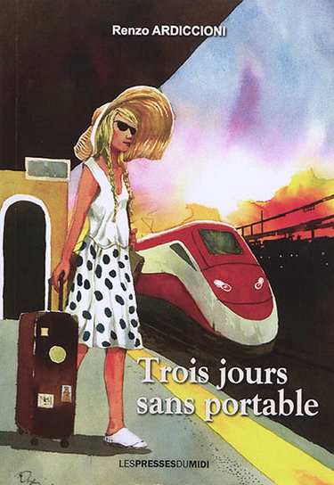 Couverture de Trois jours sans portable par Renzo Ardiccioni
