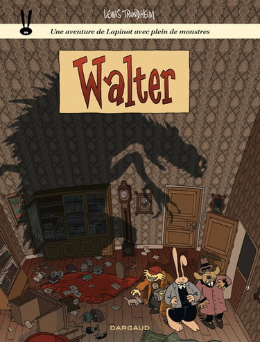 Couverture de Une aventure de Lapinot avec des revolvers et des chevaux. Vol. 3. Walter par Lewis Trondheim