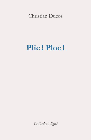 Couverture de Plic ! Ploc ! par Christian Ducos