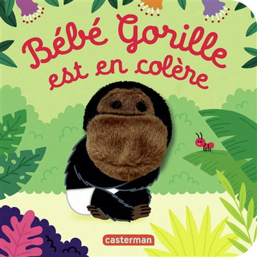 Couverture de Bébé gorille est en colère par Anne Kalicky