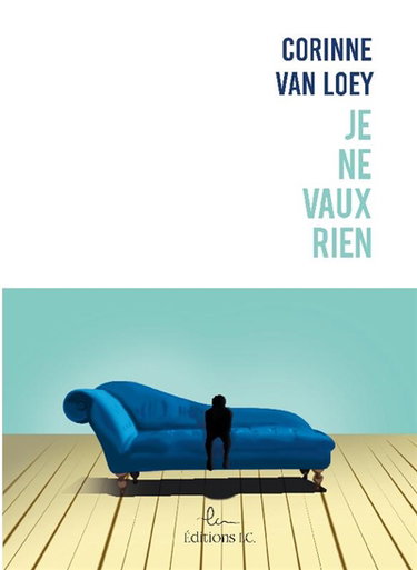 Couverture de Je ne vaux rien ! : de l'imposteur au dictateur, comment retrouver la confiance en soi ? par Corinne Van Loey