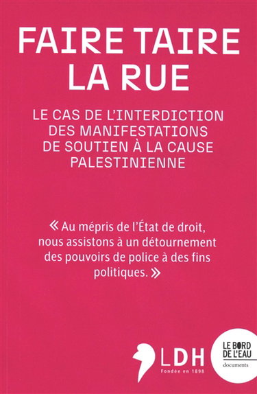 Couverture de Faire taire la rue : le cas de l'interdiction des manifestations de soutien à la cause palestinienne par Lucas Levy-Lajeunesse