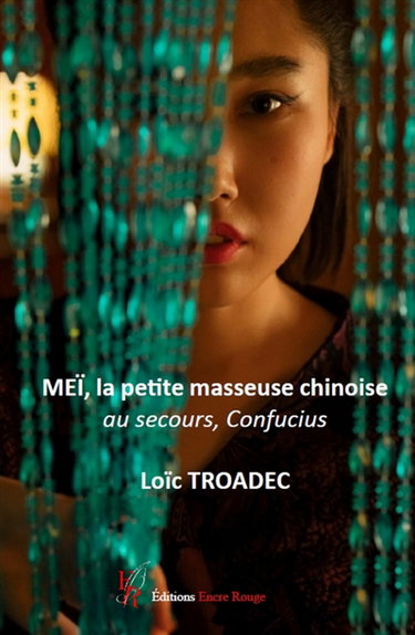 Couverture de Meï, la petite masseuse chinoise par Loïc Troadec