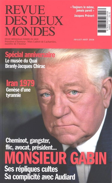 Couverture de Revue des deux mondes. Monsieur Gabin : cheminot, gangster, flic, avocat, président... : ses répliques cultes, sa complicité avec Audiard par Collectif