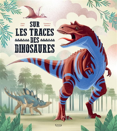 Couverture de Sur les traces des dinosaures par Federica Magrin
