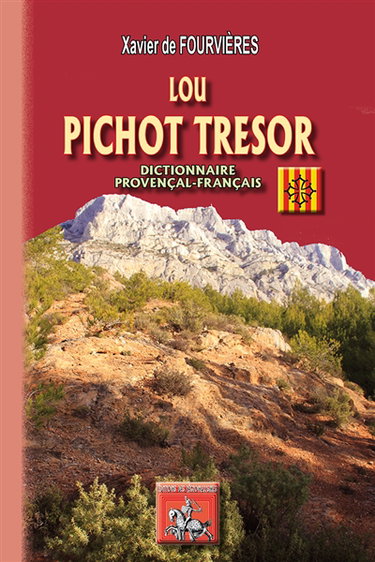 Couverture de Lou pichot tresor : dictionnaire provençal-français par Xavier de Fourvières