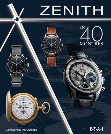 Couverture de Zenith en 40 montres par Constantin Parvulesco