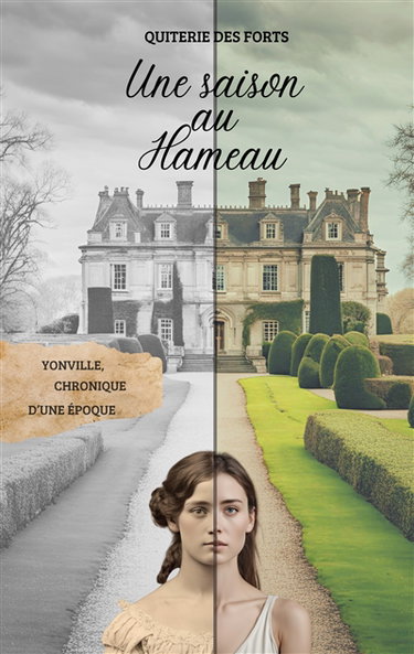 Couverture de Une saison au Hameau : Yonville, chronique d'une époque par Quiterie Des Forts