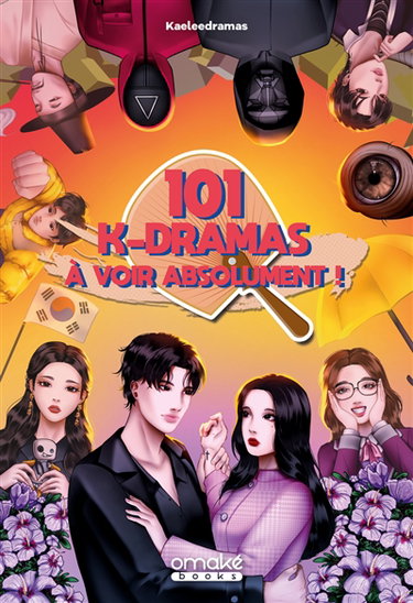 Couverture de 101 k-dramas à voir absolument ! par Kaeleedramas