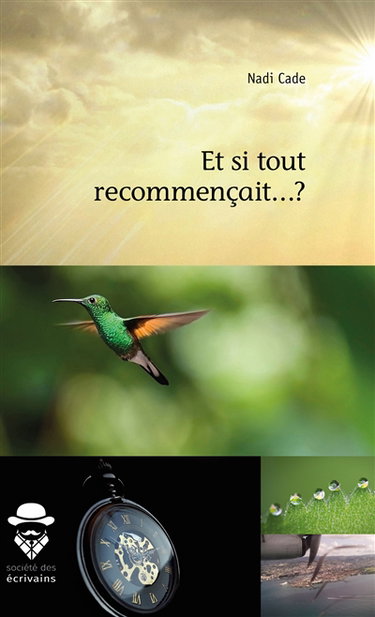 Couverture de Et si tout recommençait... ? par Nadi Cade