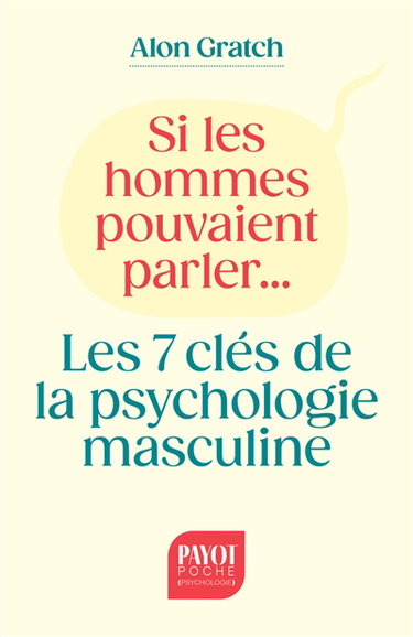 Couverture de Si les hommes pouvaient parler... : les 7 clés de la psychologie masculine par Alon S. Gratch