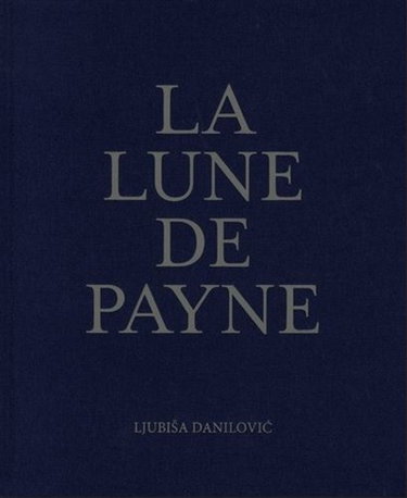 Couverture de La lune de Payne par Ljubisa Danilovic