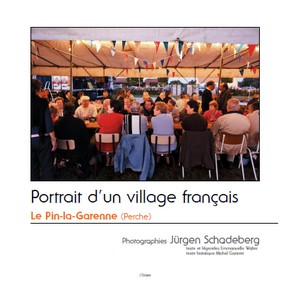 Couverture de Portrait d'un village français : le Pin-la-Garenne (Perche) par Jürgen Schadeberg