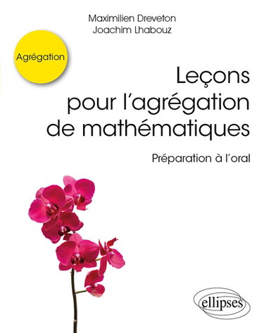 Couverture de Leçons pour l'agrégation de mathématiques : préparation à l'oral par Maximilien Devreton