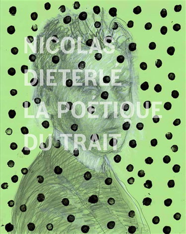 Couverture de Nicolas Dieterlé, la poétique du trait par Lorand Hegyi