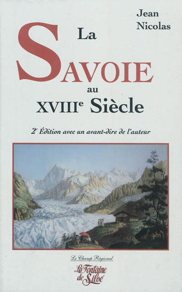 Couverture de La Savoie au XVIIIe siècle : noblesse et bourgeoisie par Jean Nicolas