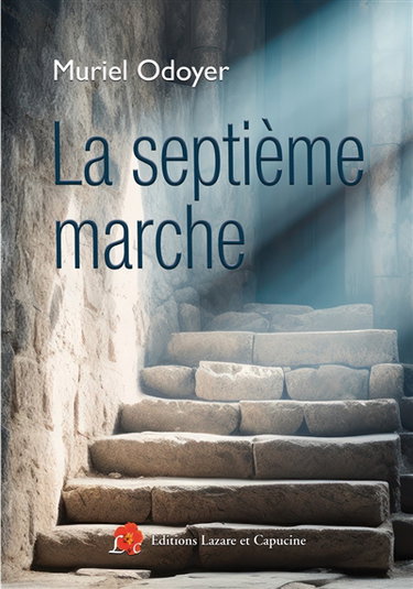 Couverture de La septième marche par Muriel Odoyer