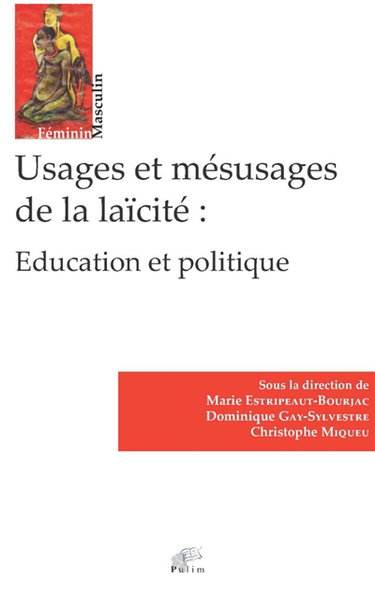 Couverture de Usages et mésusages de la laïcité : éducation et politique par Marie Estripeaut-Bourjac