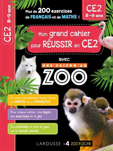 Couverture de Mon grand cahier pour réussir en CE2 avec Une saison au zoo : CE2, 8-9 ans par Audrey Forest