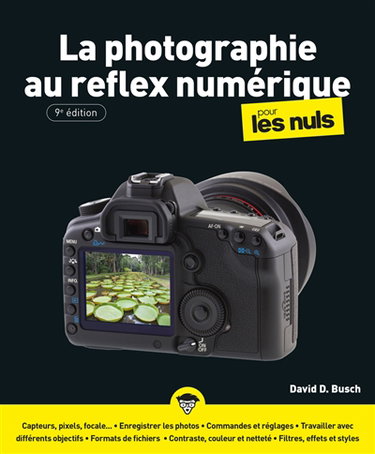 Couverture de La photographie au reflex numérique pour les nuls par David D. Busch