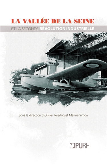 Couverture de La vallée de la Seine et la seconde révolution industrielle par Olivier Feiertag