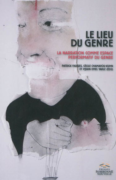Couverture de Le lieu du genre : la narration comme espace performatif du genre par Patrick Farges