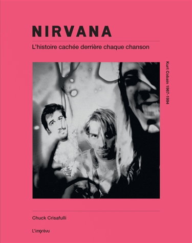 Couverture de Nirvana : dans les coulisses des chansons, 1989-1994