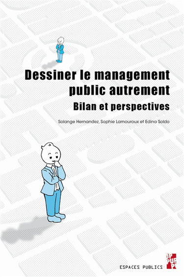 Couverture de Dessiner le management public autrement : bilan et perspectives