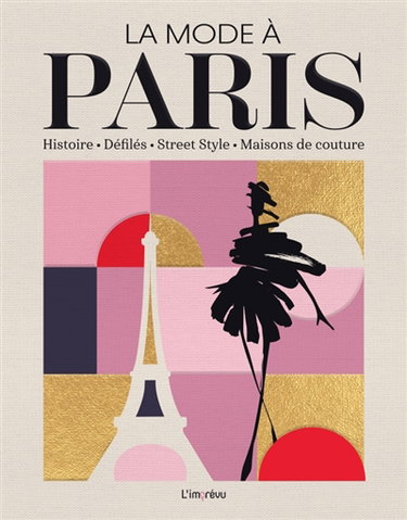 Couverture de La mode à Paris : histoire, défilés, street style, maisons de couture