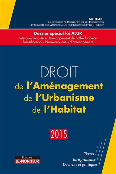Couverture de Droit de l'aménagement, de l'urbanisme, de l'habitat : 2015
