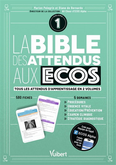 Couverture de La bible des attendus aux Ecos. Vol. 1. 580 fiches, 5 domaines : procédures, urgence vitale, éducation-prévention, examen clinique, stratégie diagnostique