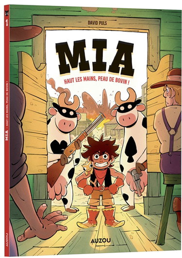 Couverture de Mia. Vol. 1. Haut les mains, peau de bovin !