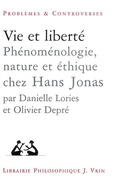 Couverture de Vie et liberté : phénoménologie, nature et éthique chez Hans Jonas. Les fondements biologiques de l'individualité