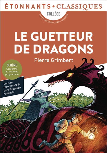 Couverture de Le guetteur de dragons : collège, texte intégral avec dossier : sixième, conforme au nouveau programme