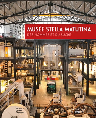 Couverture de Musée Stella Matutina : des hommes et du sucre